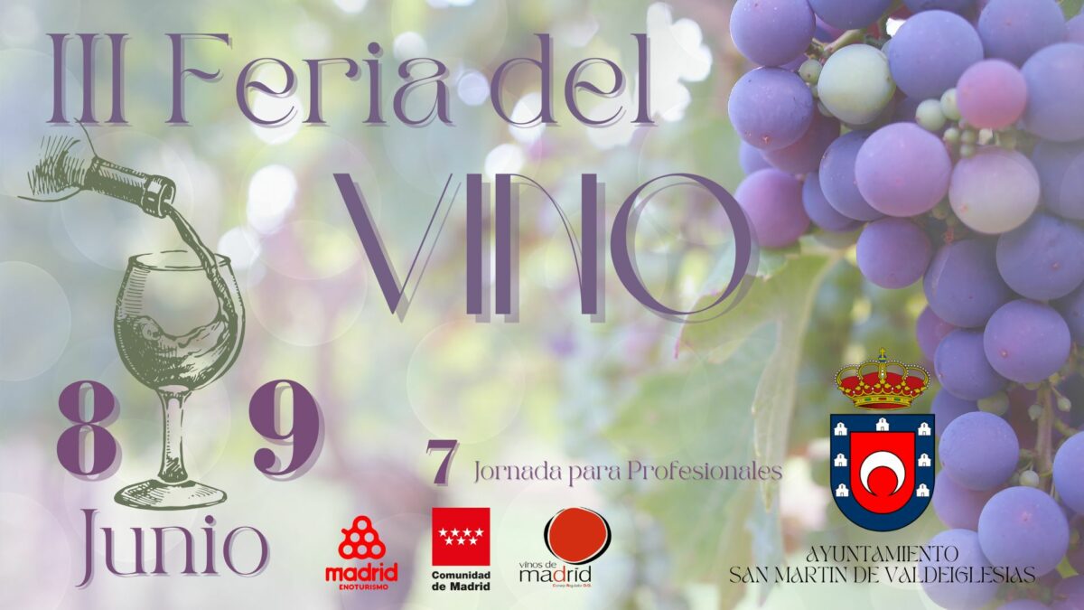 Cartel III Feria del Vino San Martín de Valdeiglesias 7, 8 y 9 de junio 2024. 7 solo para profesionales. Plaza de Toros.