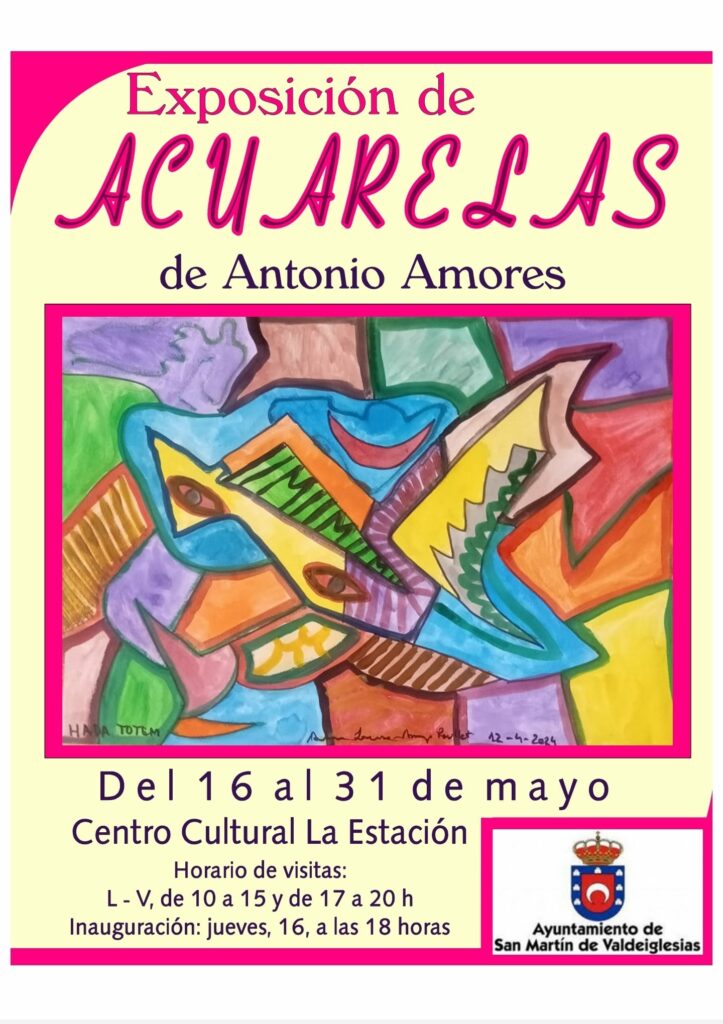 Cartel de la exposición de acuarelas de Antonio Amores. Del 16 al 31 de mayo en el centro cultural La Estación. 